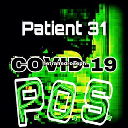 Album cover of Patient 31 COVID-19 POS