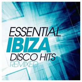 Album cover of Essential Ibiza Disco Hits Remixed
