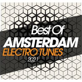 Album cover of Best Of Amsterdam Electro Tunes 2021