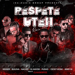 Album cover of Respete Uteh (feat. El Mayor Clasico, Pusho, Ceky Viciny & Jerry Di)