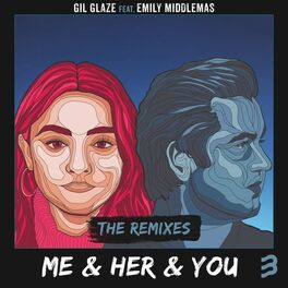 Album cover of Me & Her & You (The Remixes)