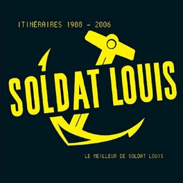 Album cover of Itinéraires 1988-2006 (Le meilleur de Soldat Louis en 30 chansons)