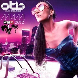 Album cover of Miami Wmc 2012 Otb Music Publishing
