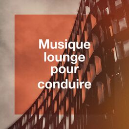Album cover of Musique Lounge Pour Conduire
