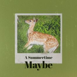 Album cover of A Summertime Maybe