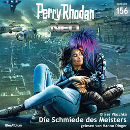 Album cover of Die Schmiede des Meisters - Perry Rhodan - Neo 156 (Ungekürzt)