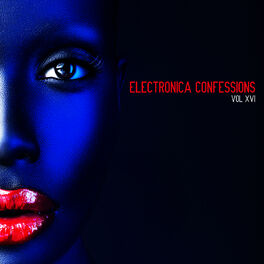 Album cover of Electronica Confessions, Vol. 16