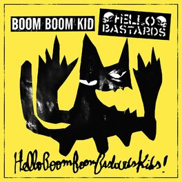 Album cover of HelloBoomBoomBastardsKids!