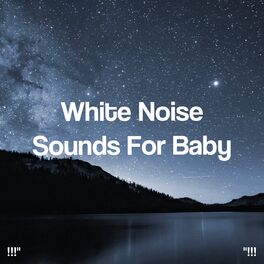 Album cover of White Noise Sounds For Baby