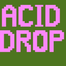 Album cover of Acid Drop