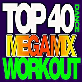 Album cover of Top 40 Megamix Dance Workout