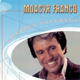 Album cover of Grandes Sucessos - Moacyr Franco