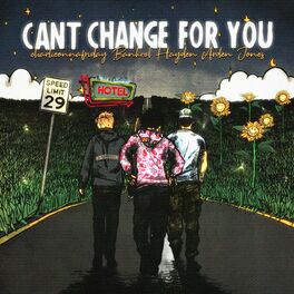 Album cover of Can't Change For You (feat. charlieonnafriday & Arden Jones)