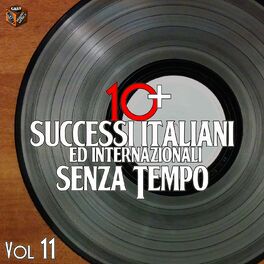 Album cover of 10+ Successi italiani ed internazionali senza tempo, Vol. 11