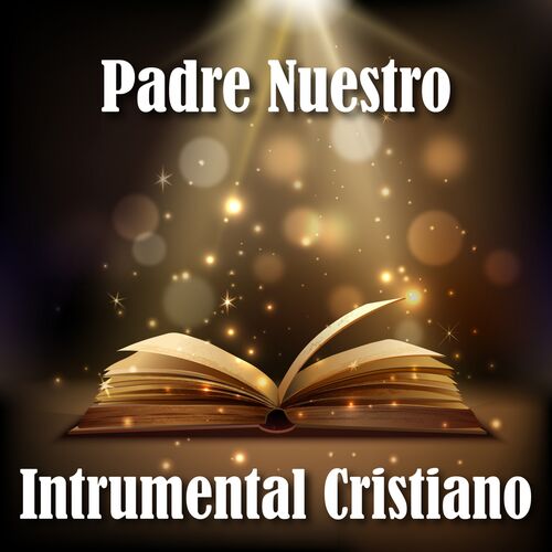 Dulce Compania - Padre Nuestro (Instrumental Cristiano): lyrics and songs |  Deezer