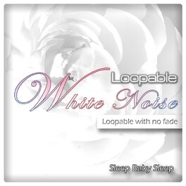 Album cover of Loopable White Noise with No Fade