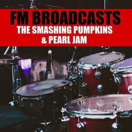 Album cover of FM Broadcasts The Smashing Pumpkins & Pearl Jam
