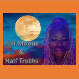 Album cover of Full Moons & Half Truths (feat. Ebony)