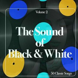 Album cover of The Sound of Black & White,vol.2 - 50 Classic Songs (Album)