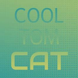 Album cover of Cool Tom Cat