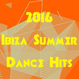 Album cover of 2016 Ibiza Summer Dance Hits