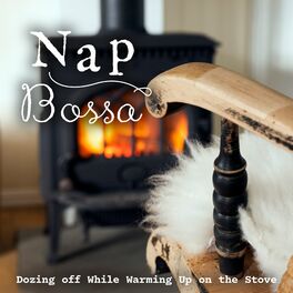 Album cover of Nap Bossa - Dozing off While Warming Up on the Stove