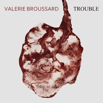 Valerie Broussard - Trouble: listen with lyrics