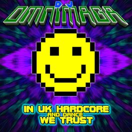 Album cover of In UK Hardcore and Dance we Trust
