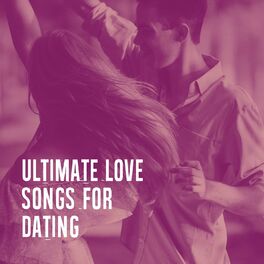 Album cover of Ultimate Love Songs for Dating
