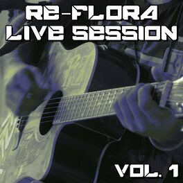 Album cover of Re-Flora Live Session Vol. 1