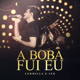 Album cover of A boba fui eu (Participação especial de Jão) (Ao vivo)