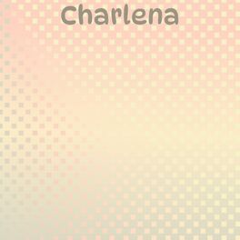 Album cover of Charlena