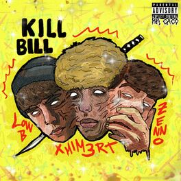 Album cover of Kill Bill (feat. Zenno & Low B)