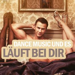 Album cover of Dance Music und es läuft bei dir