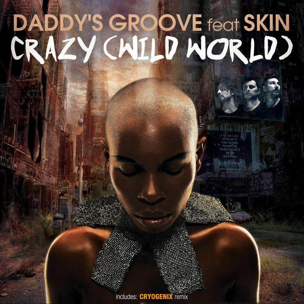 Wild crazy. Skin feat. Скин Crazy.