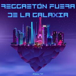 Album cover of Reggaetón Fuera De La Galaxia
