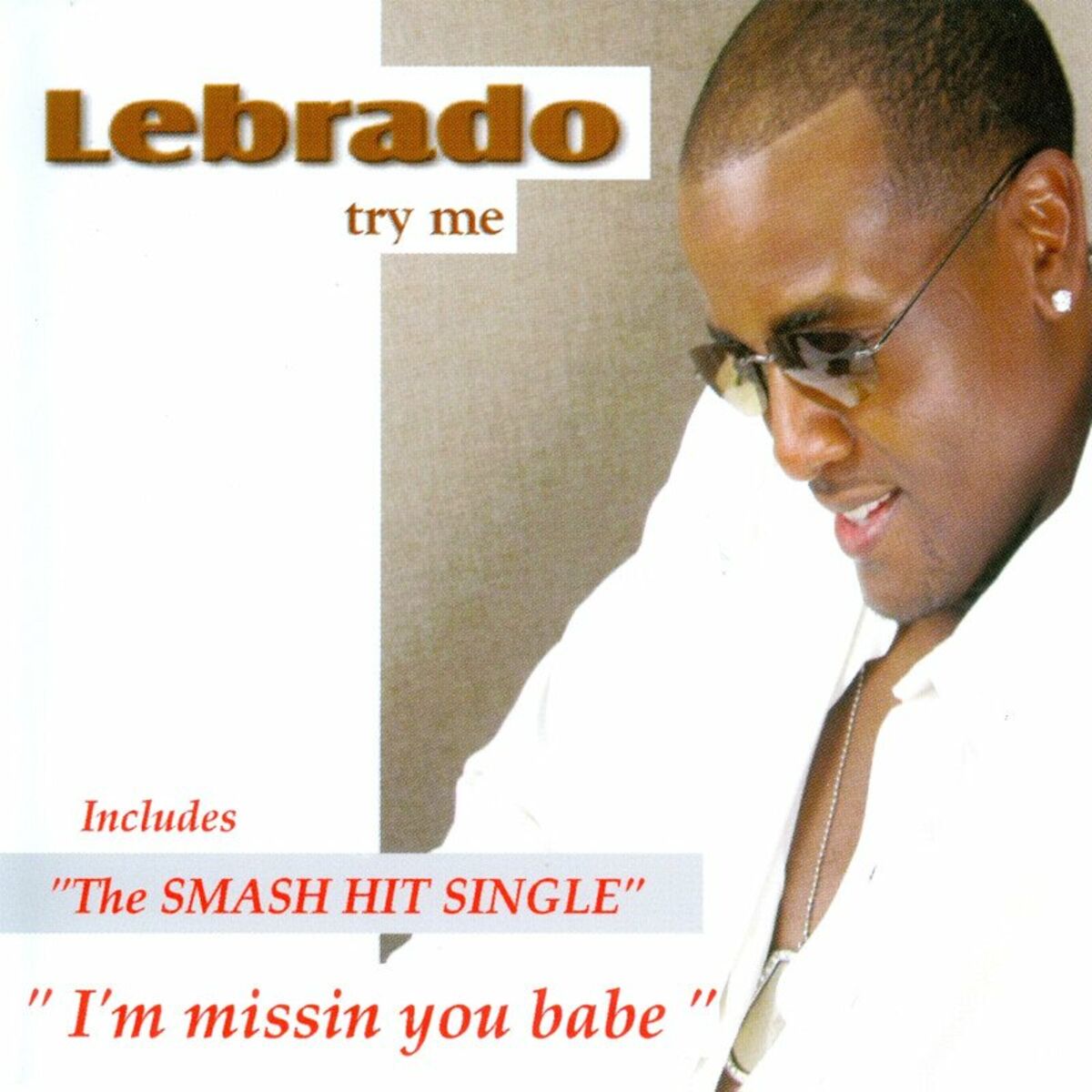 Lebrado - Try Me: lyrics and songs | Deezer