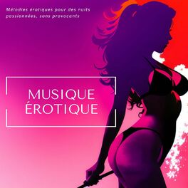 Album cover of Musique érotique: Mélodies érotiques pour des nuits passionnées, sons provocants
