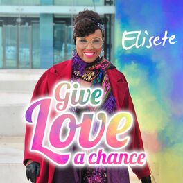Album cover of Give Love a Chance