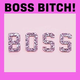 Album cover of Boss Bitch!