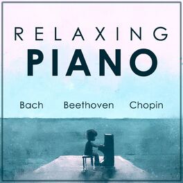 Album cover of Relaxing Piano - Bach, Beethoven, Chopin