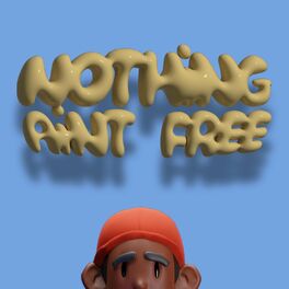 Album cover of Nothing Aint Free