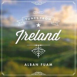 Album cover of Tunes from Ireland (10 Best Traditional Celtic and Irish Tunes: Jigs, Reels, Hornpipes)