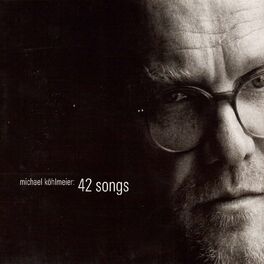 Album cover of Michael Köhlmeier: 42 songs