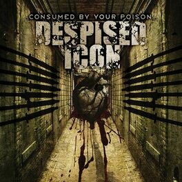 Album cover of Consumed By Your Poison (Remastered Re-issue 2006)
