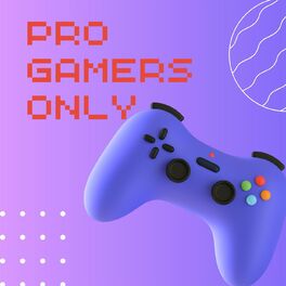 Album cover of Pro gamers only