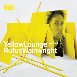 Album cover of Yellow Lounge Compiled By Rufus Wainwright