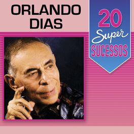 Album cover of 20 Super Sucessos: Orlando Dias