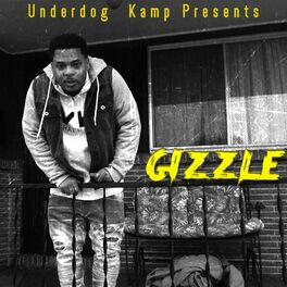 Album cover of Underdog Kamp Presents: Gizzle