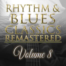 Album cover of Rhythm & Blues Classics Remastered, Vol. 8